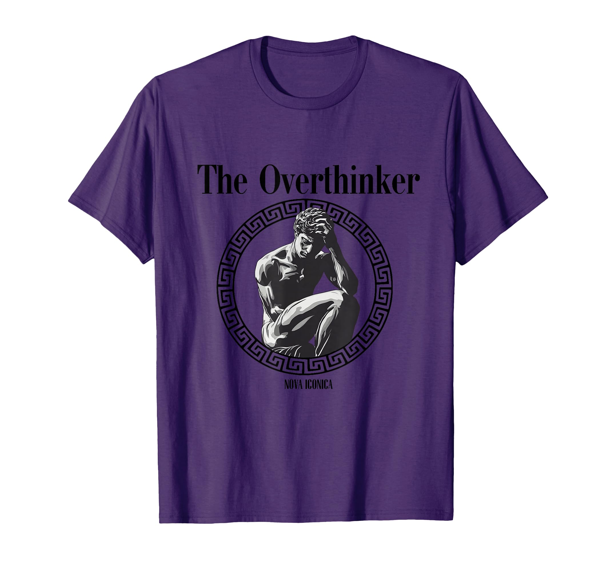 Overthinker Rodin Greek Statue Art T-Shirt - Casual Everyday Wear Unisex - T-Shirt, Sweatshirt, Hoodie