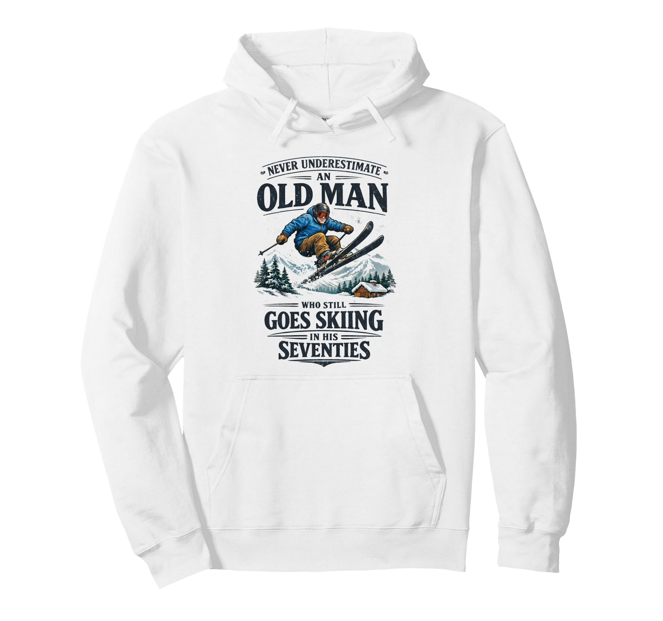 Never Underestimate Old Who Goes Hoodie - Casual Everyday Wear Men Women - T-Shirt, Sweatshirt, Hoodie