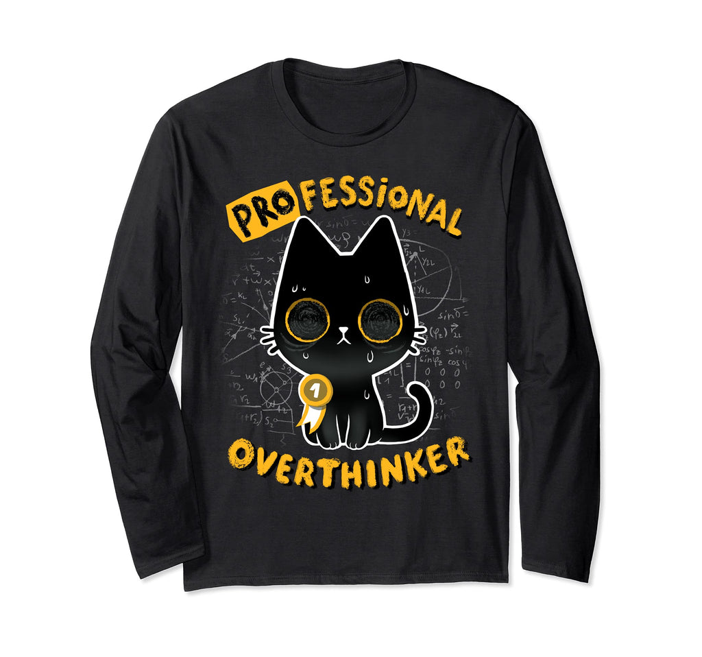 Black Cat Professional Overthinker T-Shirt - Novelty Apparel Men Women - T-Shirt, Sweatshirt, Hoodie