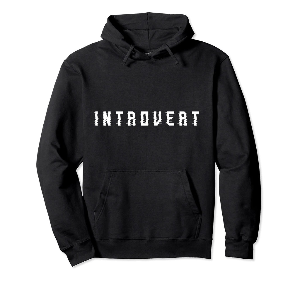 Introvert Introverts Shyness Hoodie - Trendy Graphic for Adults - T-Shirt, Sweatshirt, Hoodie