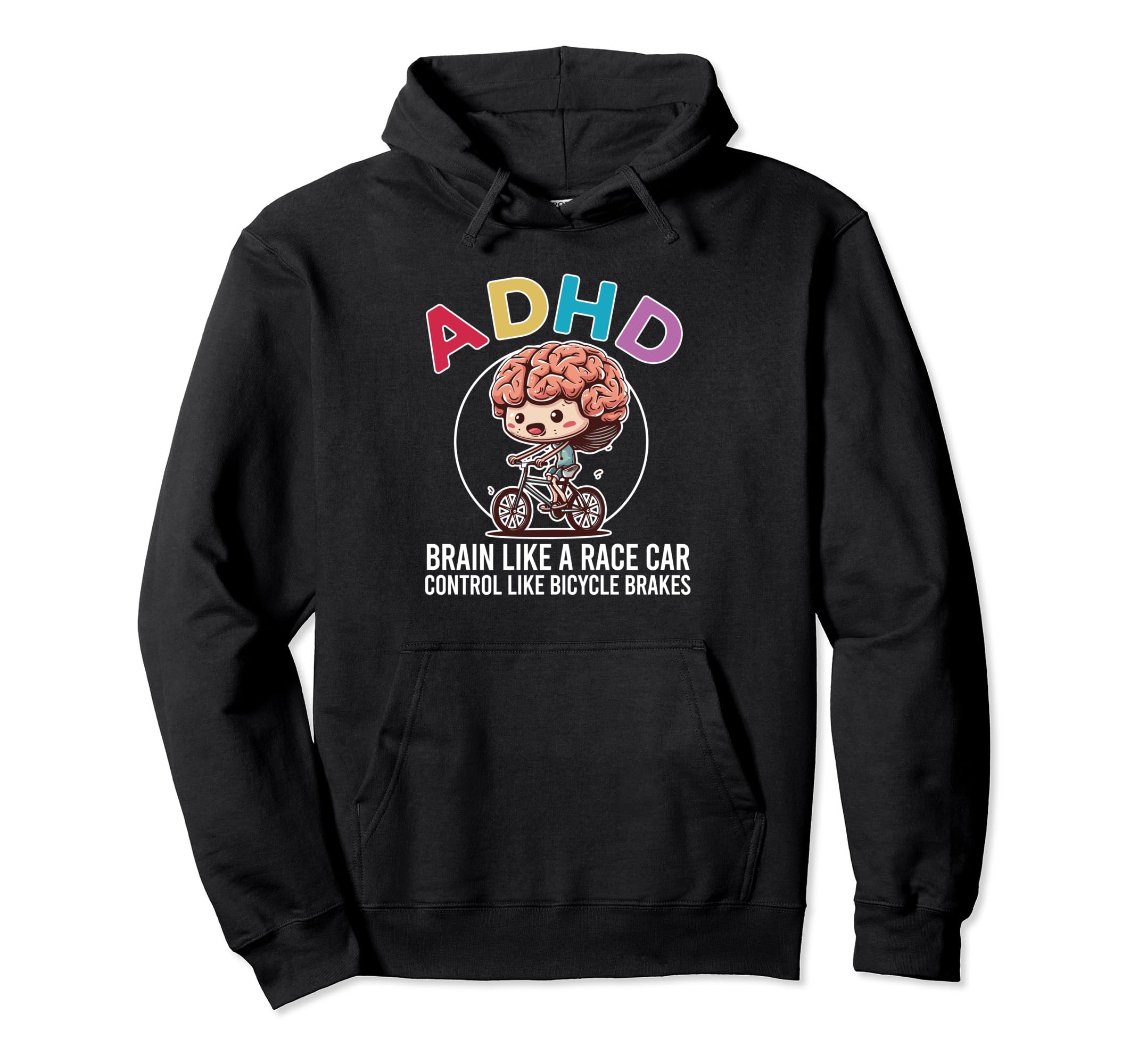 Adhd Brain Like Race Car Control Like Hoodie - Unique Graphic Men Women - T-Shirt, Sweatshirt, Hoodie