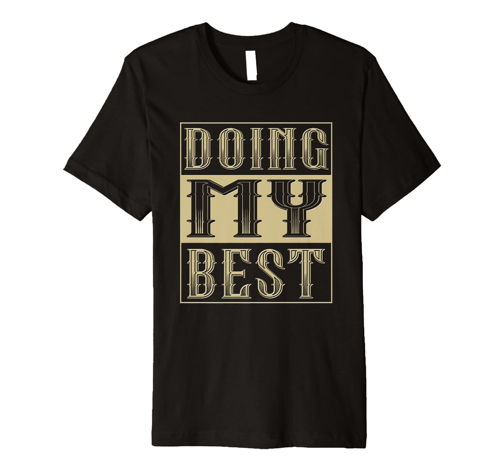 Doing My Best Self Care T-Shirt - Fun Novelty Design for Adults - T-Shirt, Sweatshirt, Hoodie