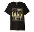 Doing My Best Self Care T-Shirt - Fun Novelty Design for Adults - T-Shirt, Sweatshirt, Hoodie
