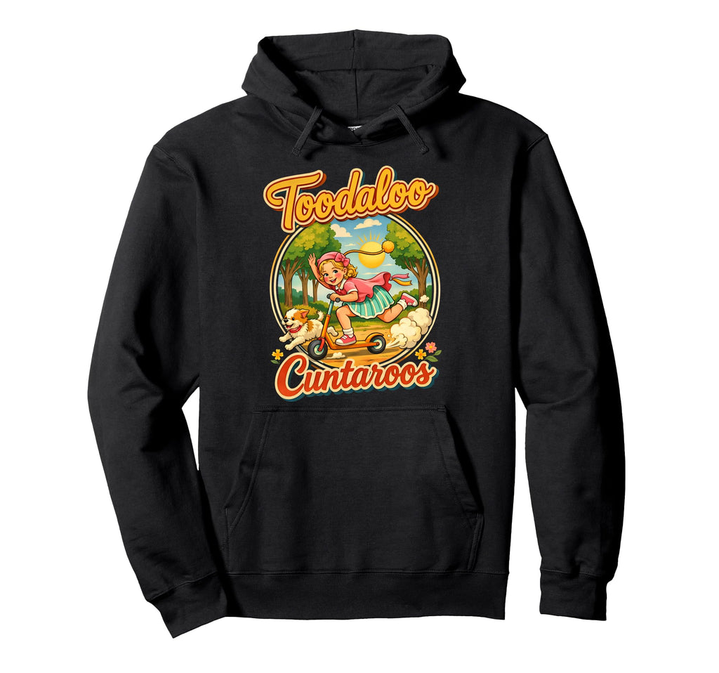 Toodaloo Cuntaroos Trend Hoodie - Trendy Graphic for Adults - T-Shirt, Sweatshirt, Hoodie
