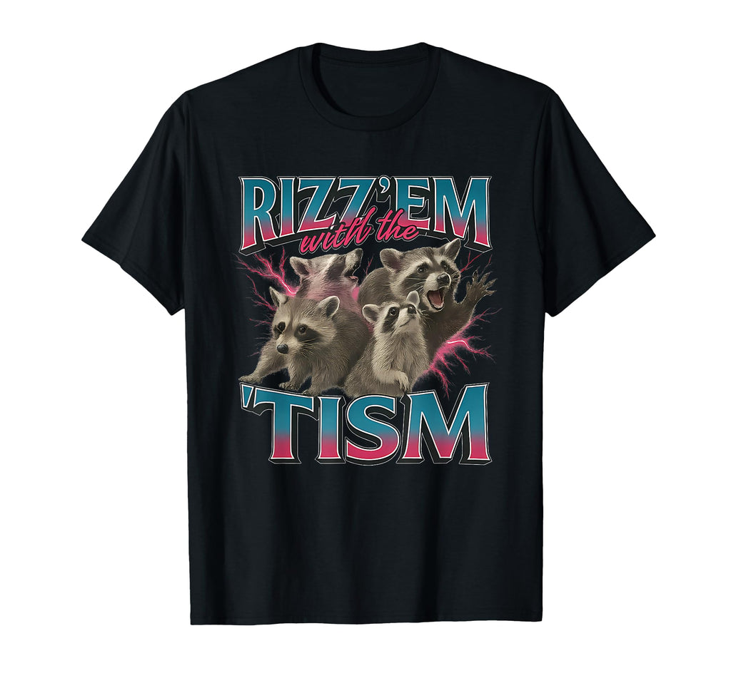 Rizz Em Tism Meme Funny Autism T-Shirt - Novelty Apparel for Adults - T-Shirt, Sweatshirt, Hoodie