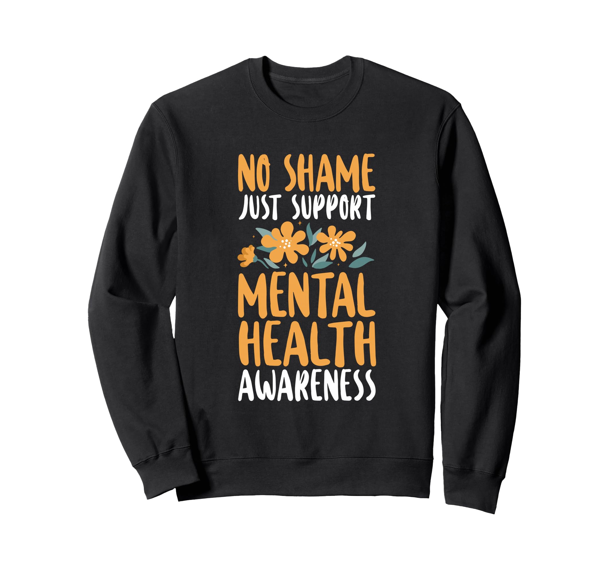 No Shame Just Support Positivity Sweatshirt - Minimalist Print Men Women - T-Shirt, Sweatshirt, Hoodie