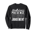 Mindfulness Presence Without Sweatshirt - Novelty Apparel for Adults - T-Shirt, Sweatshirt, Hoodie
