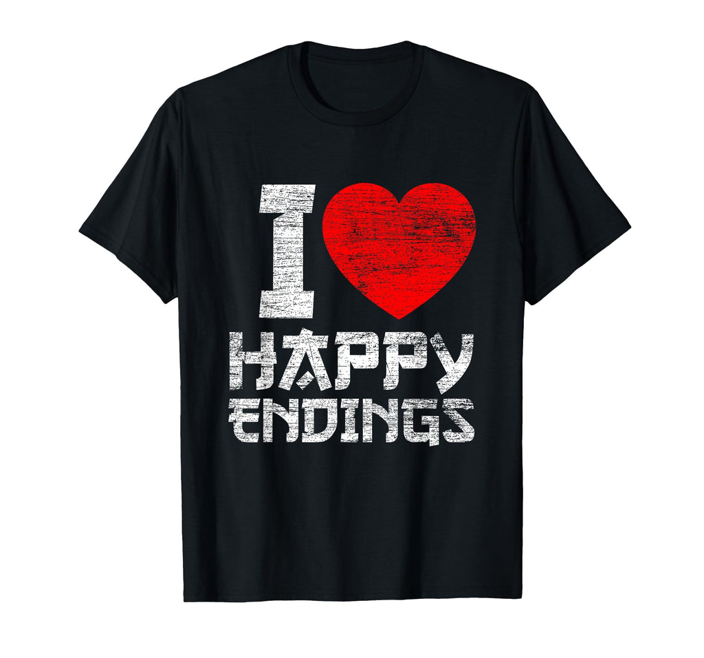 I Love Happy Endings Bangkok Phuket T-Shirt - Fun Novelty Design Unisex - T-Shirt, Sweatshirt, Hoodie