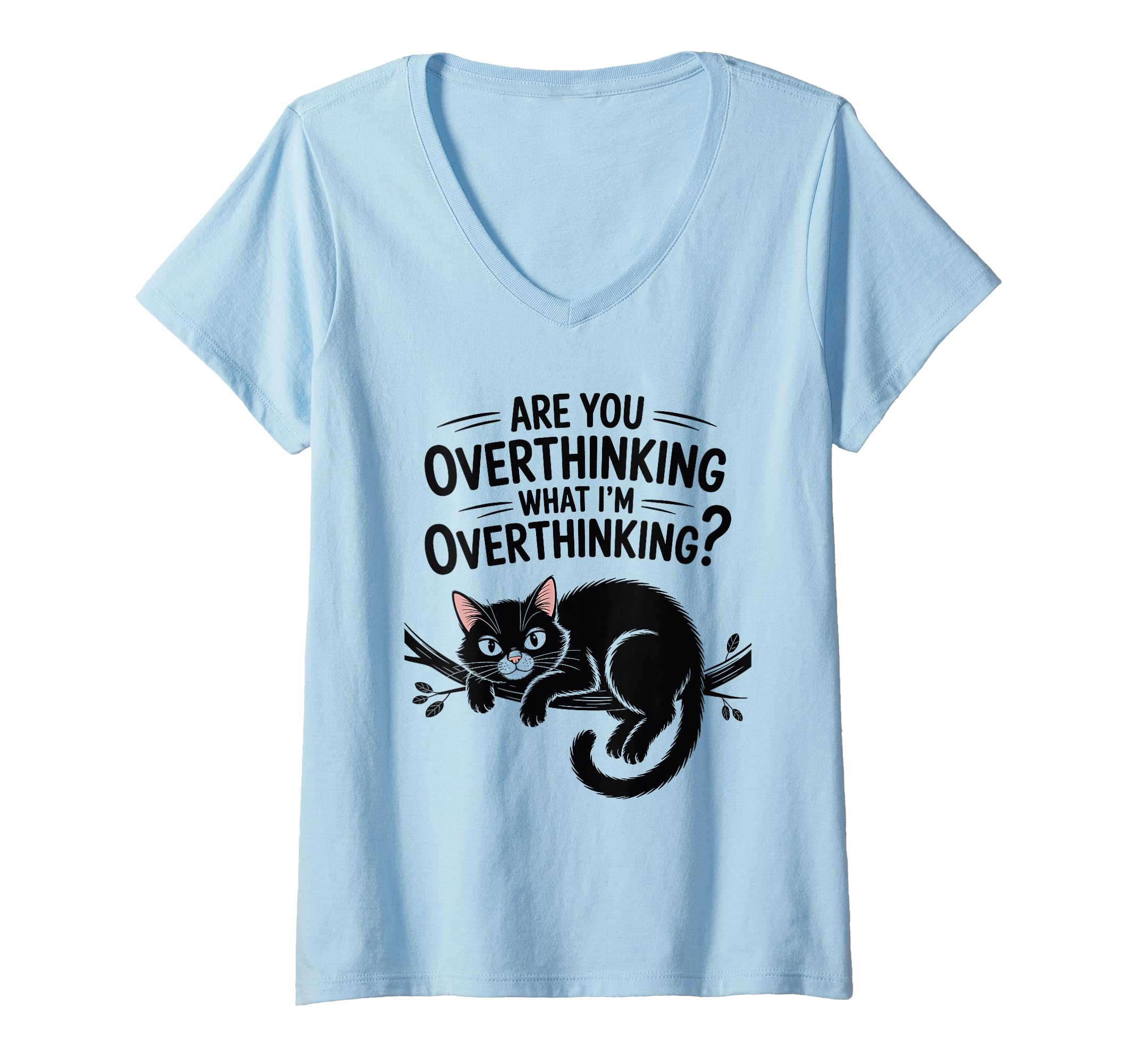 Womens Funny Anxiety Overthinking Cat T-Shirt - Minimalist Print Unisex - T-Shirt, Sweatshirt, Hoodie