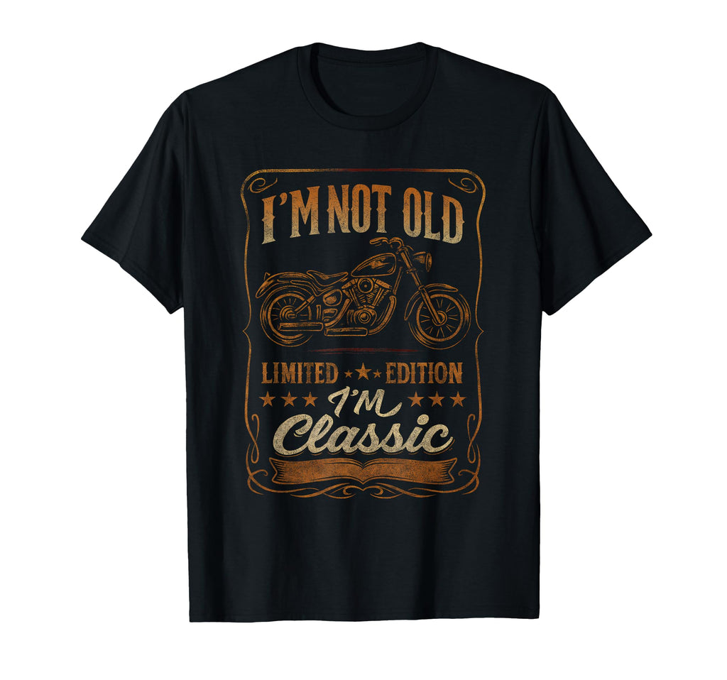 Im Not Old Im Funny Motorcycle Mens T-Shirt - Trendy Graphic for Adults - T-Shirt, Sweatshirt, Hoodie