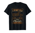 Im Not Old Im Funny Motorcycle Mens T-Shirt - Trendy Graphic for Adults - T-Shirt, Sweatshirt, Hoodie