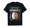 Neuro Sparkly Autism Awareness Adhd T-Shirt - Streetwear Style Men Women - T-Shirt, Sweatshirt, Hoodie
