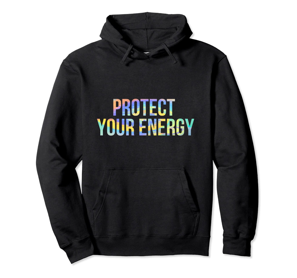 Protect Your Energy Aura Peace Good Vibes Hoodie - Minimalist Print Unisex - T-Shirt, Sweatshirt, Hoodie