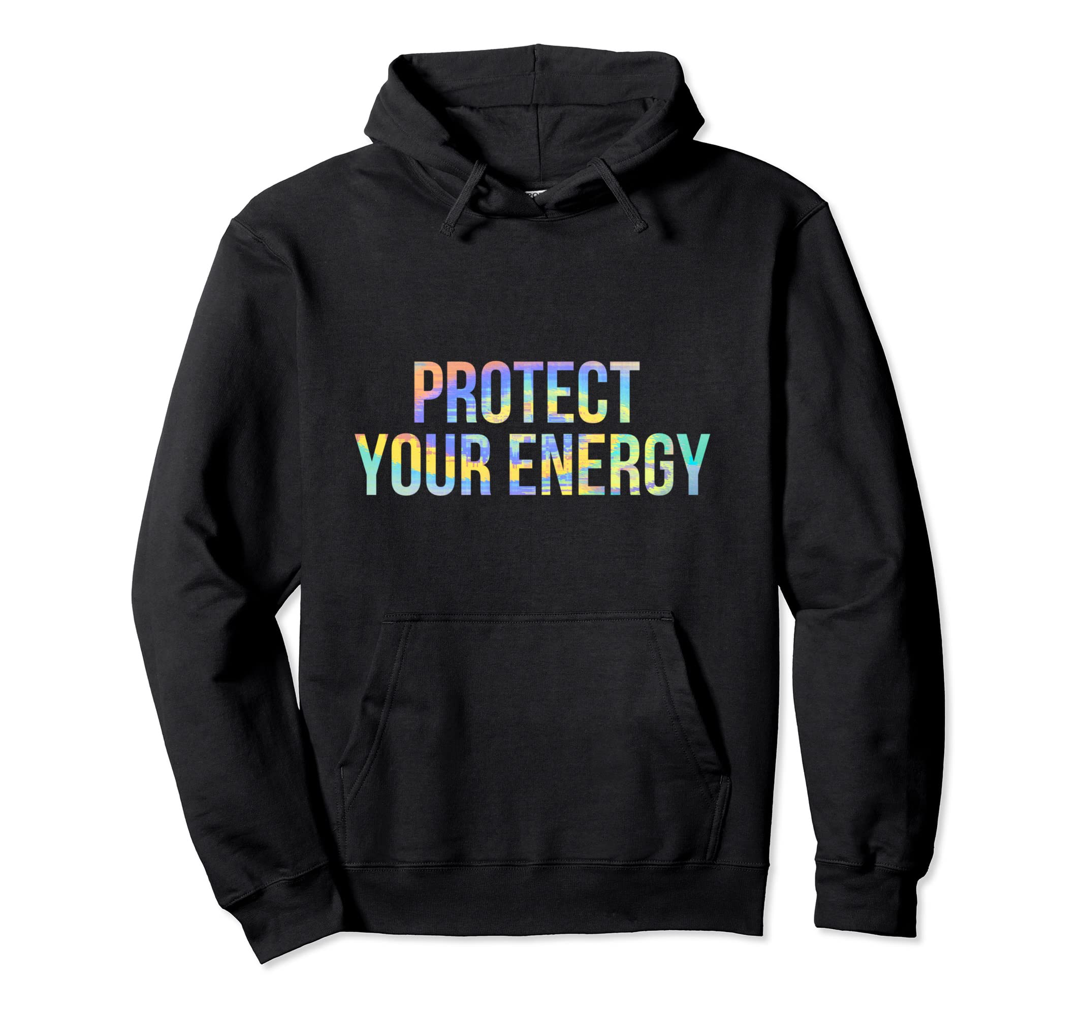Protect Your Energy Aura Peace Good Vibes Hoodie - Minimalist Print Unisex - T-Shirt, Sweatshirt, Hoodie