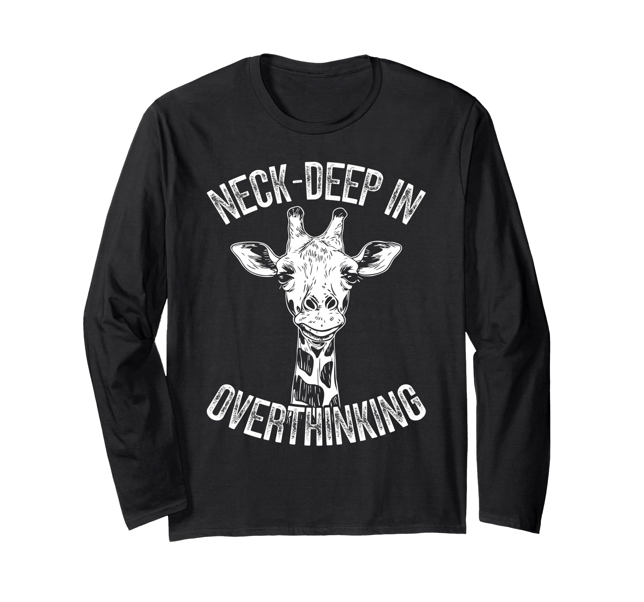 Funny Giraffe Tall Overthinkers T-Shirt - Casual Everyday Wear Unisex - T-Shirt, Sweatshirt, Hoodie
