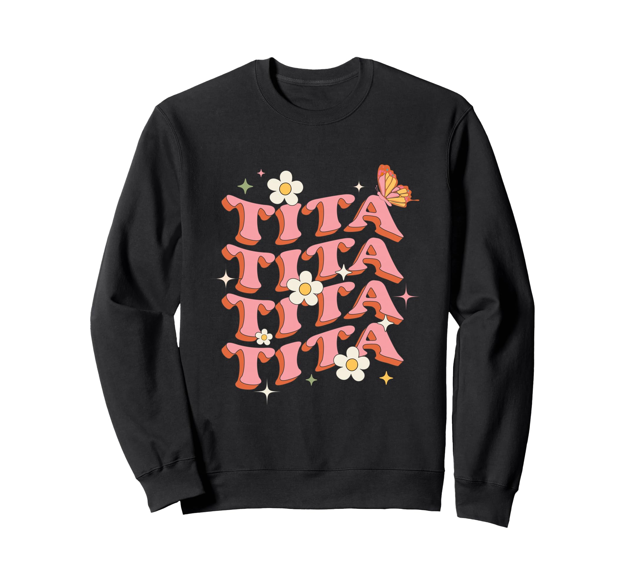 Tita Funny Aunt Typography Graphics Sweatshirt - Streetwear Style Unisex - T-Shirt, Sweatshirt, Hoodie