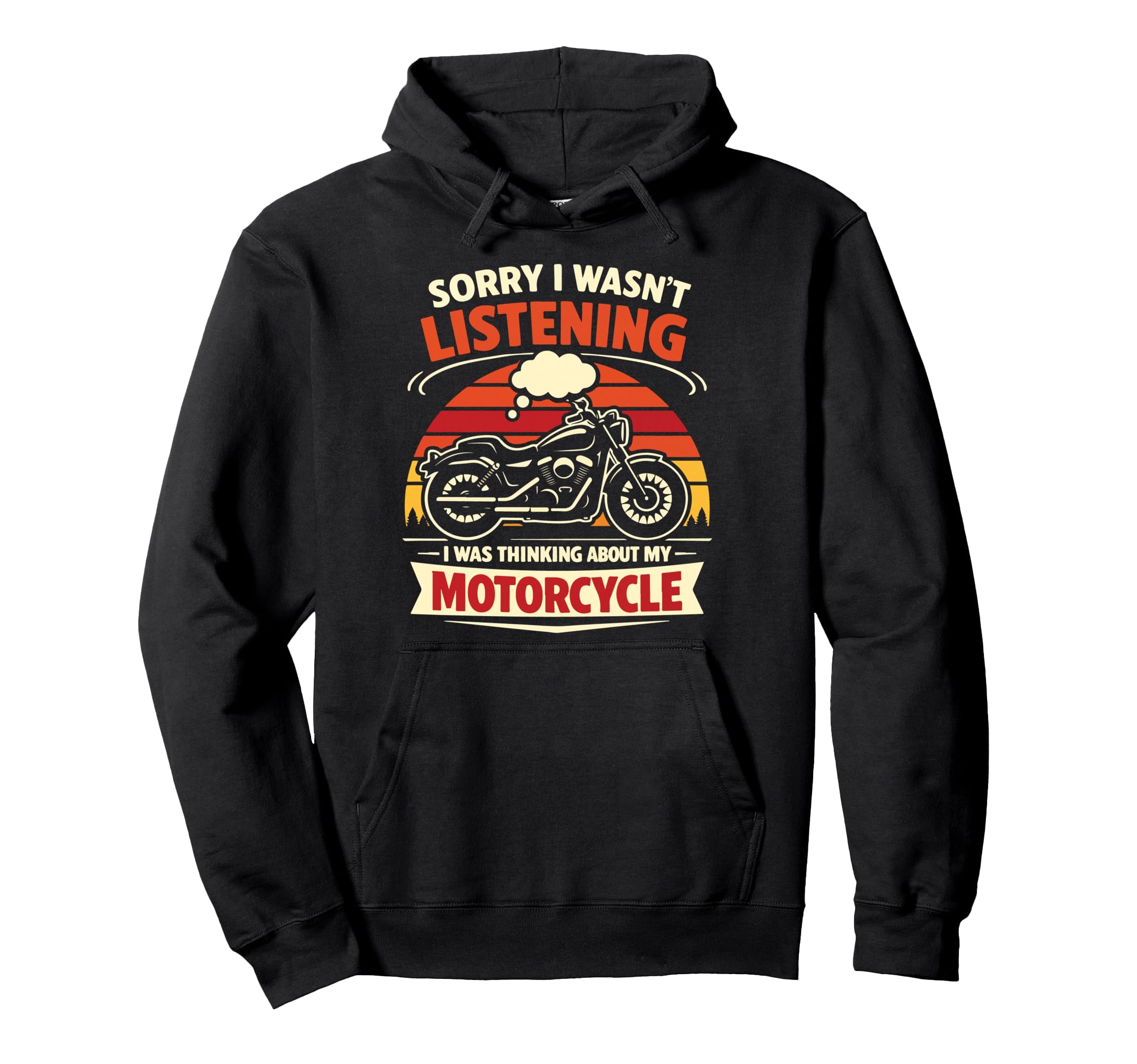 Motorcycle Biker Sorry I Wasnt Hoodie - Graphic Print for Adults - T-Shirt, Sweatshirt, Hoodie