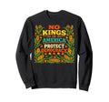 Patriotic No Kings America Sweatshirt - Fun Novelty Design Men Women - T-Shirt, Sweatshirt, Hoodie