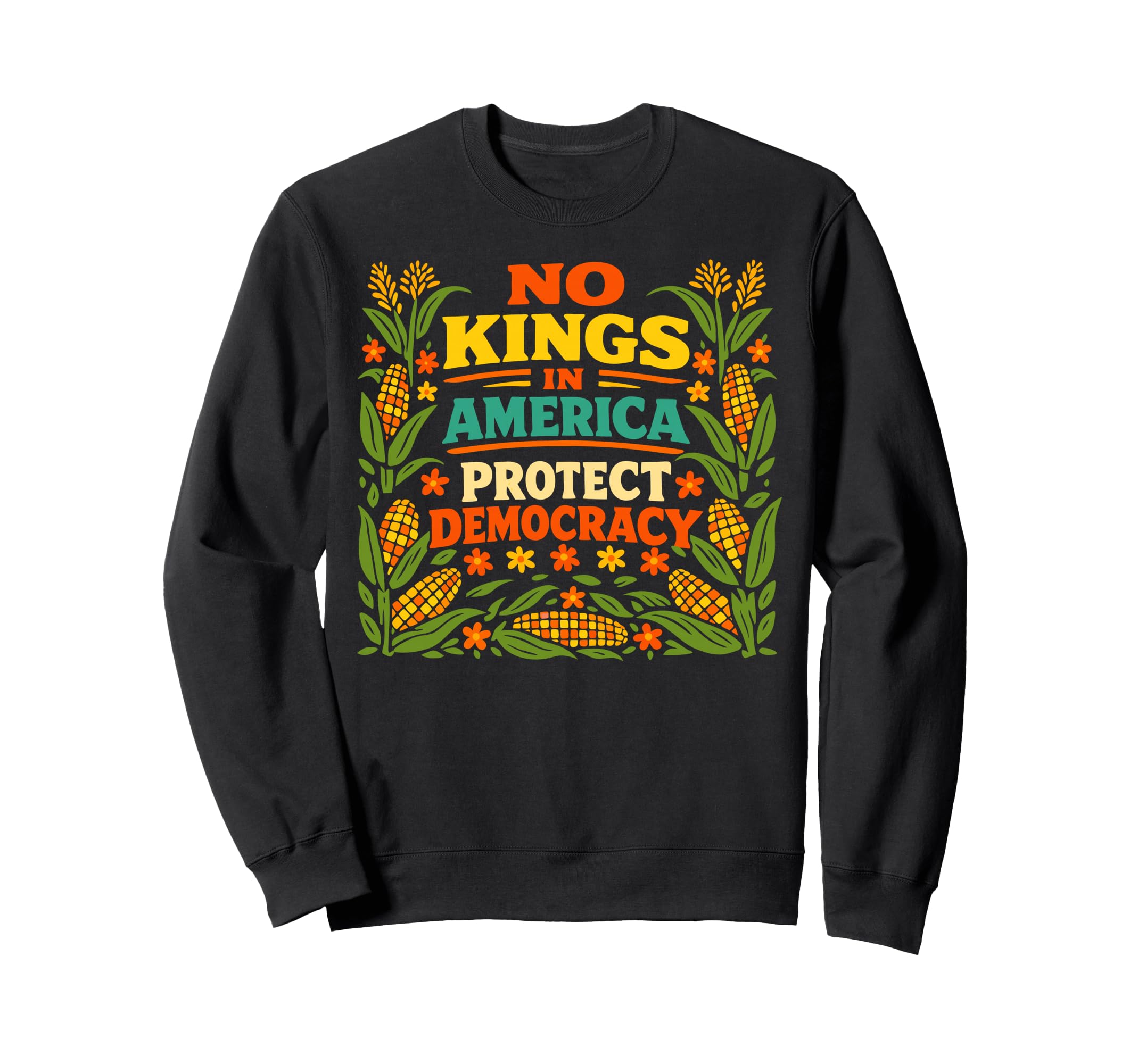 Patriotic No Kings America Sweatshirt - Fun Novelty Design Men Women - T-Shirt, Sweatshirt, Hoodie