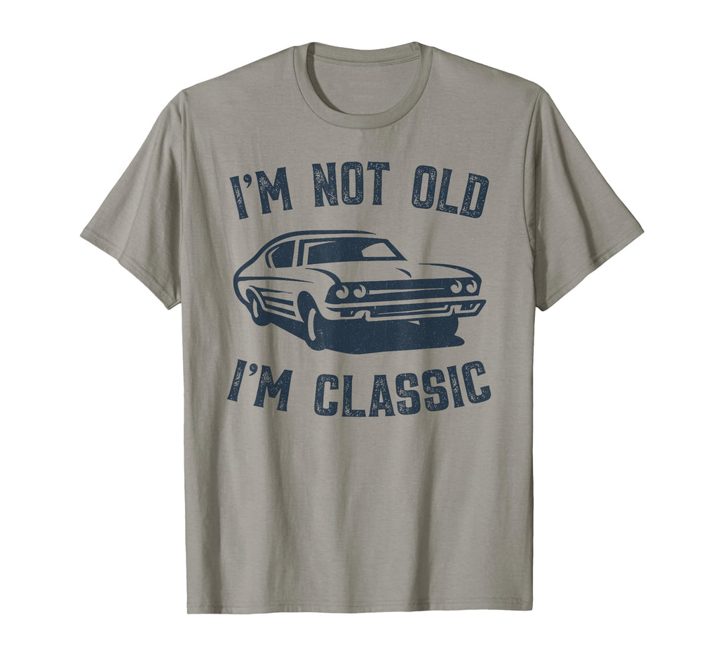 Im Not Old Im Funny Car T-Shirt - Custom Art Print Unisex - T-Shirt, Sweatshirt, Hoodie
