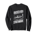 Raised 80S Synthwave Cassette Music Sweatshirt - Streetwear Style Men Women - T-Shirt, Sweatshirt, Hoodie