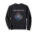 Om Shanti Colorful Mandala Geometry Sweatshirt - Graphic Print Unisex - T-Shirt, Sweatshirt, Hoodie