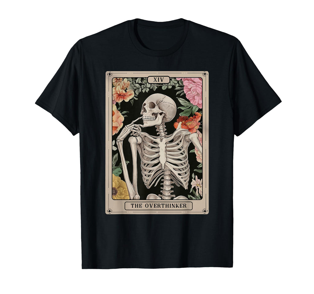 Overthinker Tarot Card Skeleton T-Shirt - Streetwear Style for Adults - T-Shirt, Sweatshirt, Hoodie