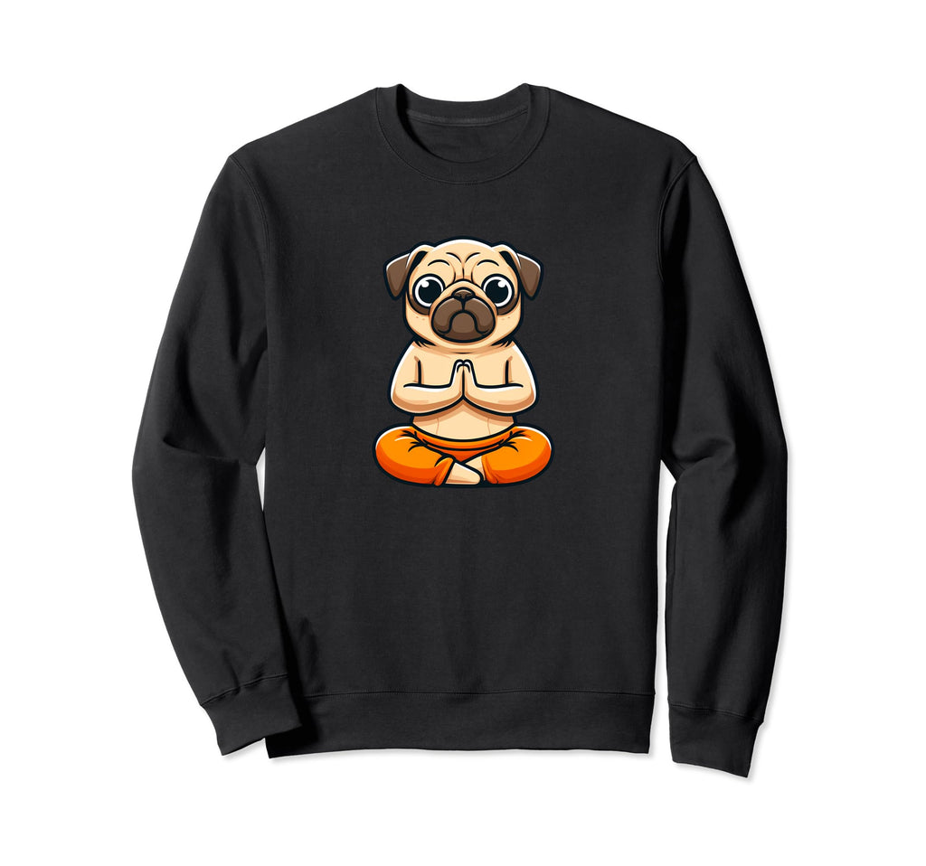 Pug Monk Yoga Meditation Funny Dog Sweatshirt - Trendy Graphic for Adults - T-Shirt, Sweatshirt, Hoodie