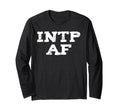 Intp Af Sarcastic Overthinker Funny T-Shirt - Graphic Print Unisex - T-Shirt, Sweatshirt, Hoodie