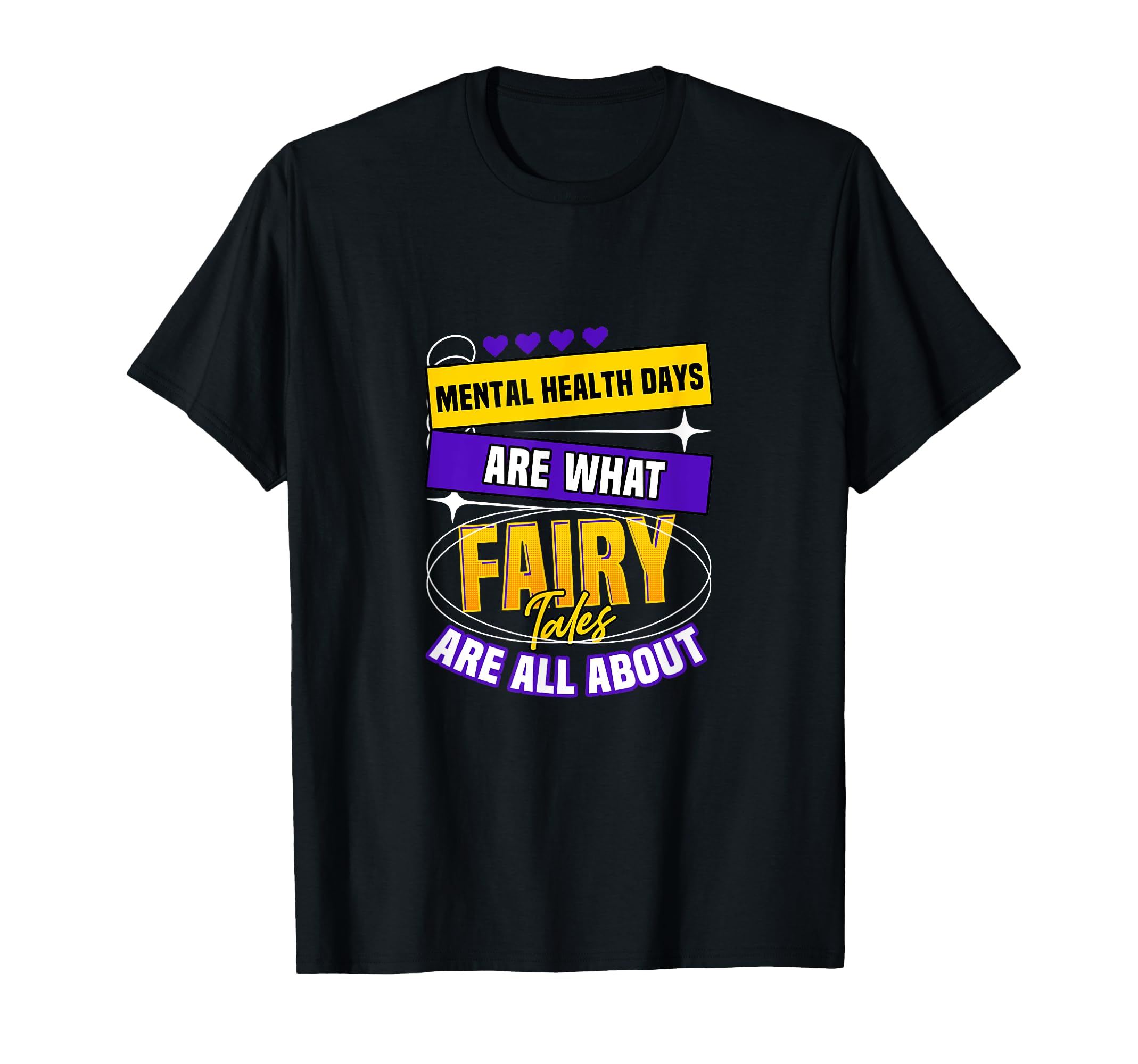 Mental Health Days Fairy Tales Whimsical T-Shirt - Graphic Print Men Women - T-Shirt, Sweatshirt, Hoodie