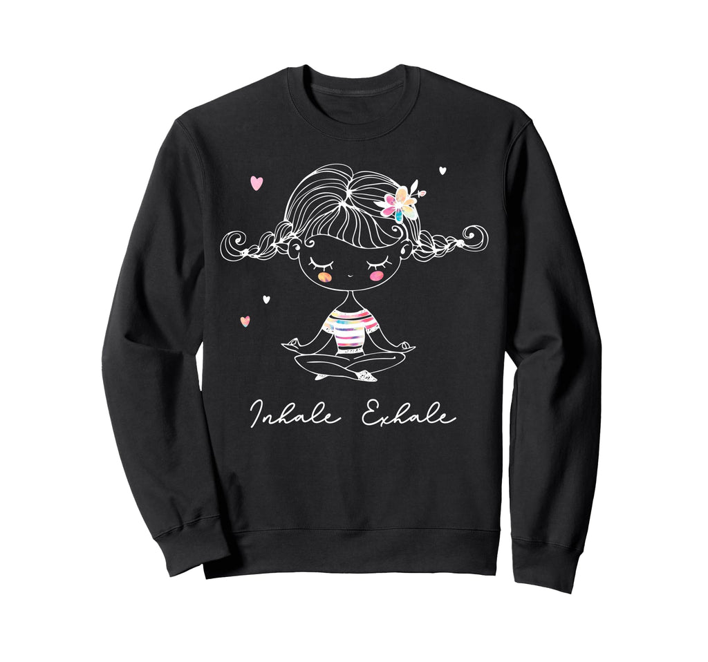Inhale Exhale Breathe Yoga Sweatshirt - Aesthetic Graphic Men Women - T-Shirt, Sweatshirt, Hoodie