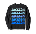 Jackson Name Stack Sweatshirt - Unique Graphic for Adults - T-Shirt, Sweatshirt, Hoodie