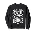 But Overthinker Introvert Sweatshirt - Unique Graphic Men Women - T-Shirt, Sweatshirt, Hoodie