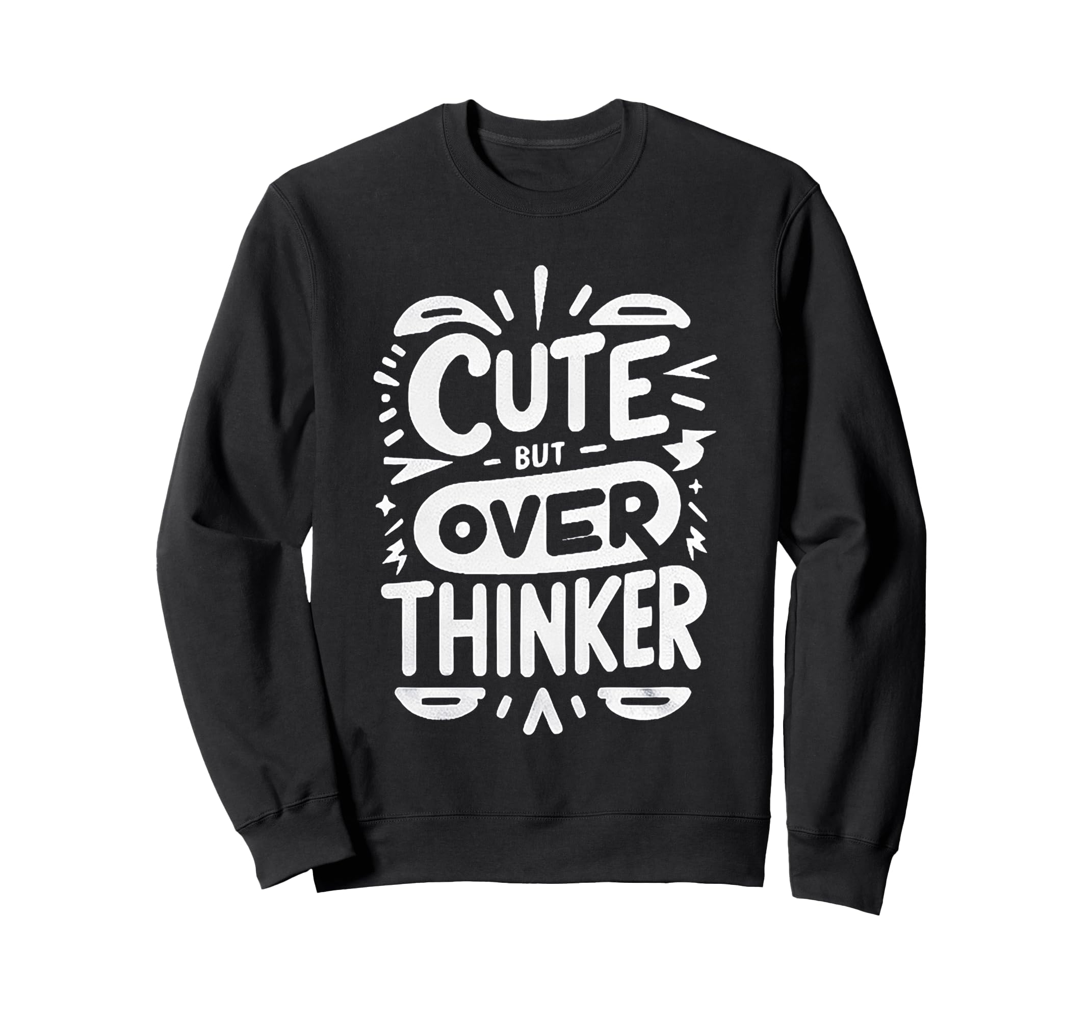 But Overthinker Introvert Sweatshirt - Unique Graphic Men Women - T-Shirt, Sweatshirt, Hoodie