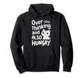 Hungry Overthinker Food Anxiety Hoodie - Aesthetic Graphic Men Women - T-Shirt, Sweatshirt, Hoodie