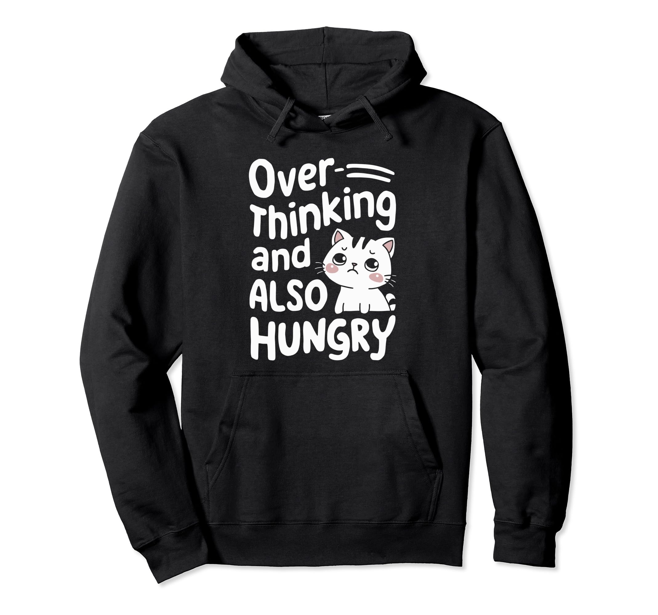 Hungry Overthinker Food Anxiety Hoodie - Aesthetic Graphic Men Women - T-Shirt, Sweatshirt, Hoodie