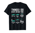 Things I Do My Spare Time Funny T-Shirt - Casual Everyday Wear for Adults - T-Shirt, Sweatshirt, Hoodie