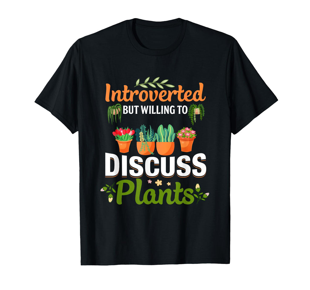 Plant Lover Introverted But Willing T-Shirt - Streetwear Style for Adults - T-Shirt, Sweatshirt, Hoodie