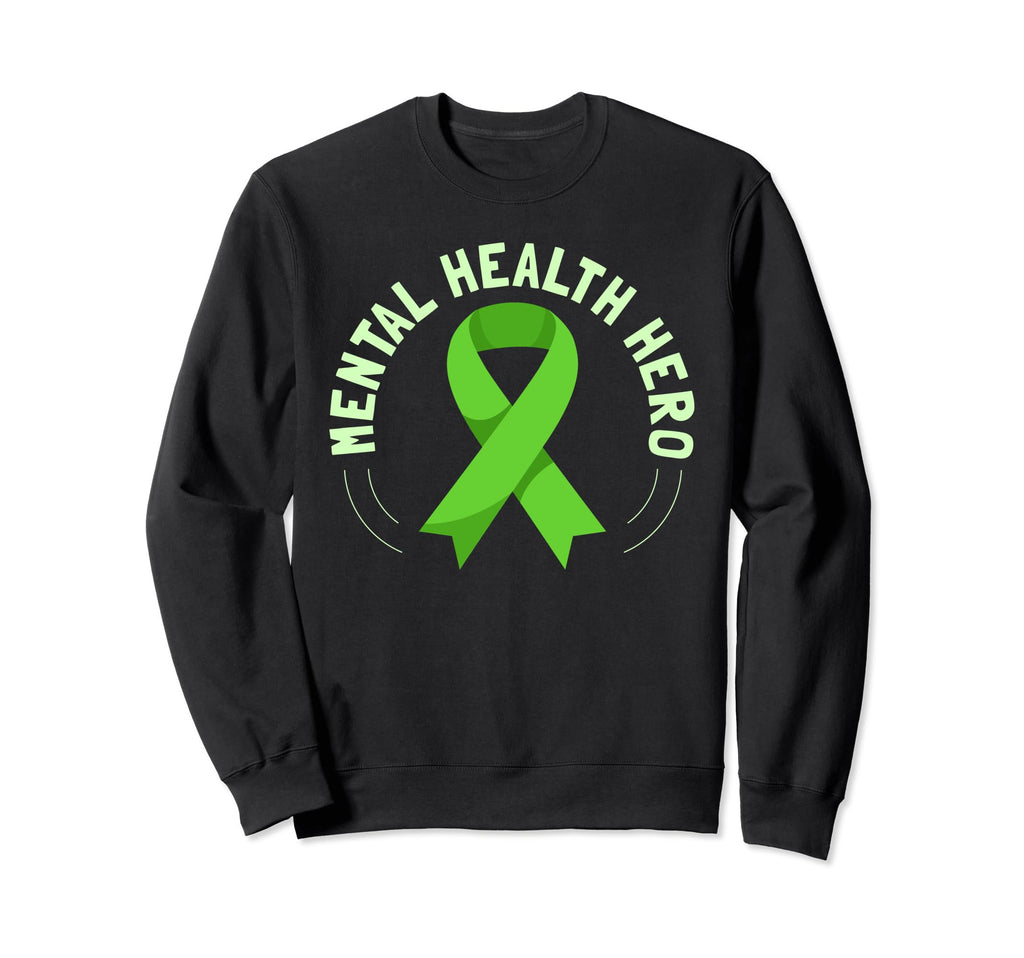 Mental Health Hero Green Mental Sweatshirt - Custom Art Print for Adults - T-Shirt, Sweatshirt, Hoodie