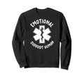 Mental Health Counselor Emotional Sweatshirt - Casual Everyday Wear Unisex - T-Shirt, Sweatshirt, Hoodie
