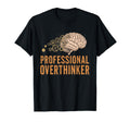 Professional Overthinker Funny Brain T-Shirt - Novelty Apparel for Adults - T-Shirt, Sweatshirt, Hoodie