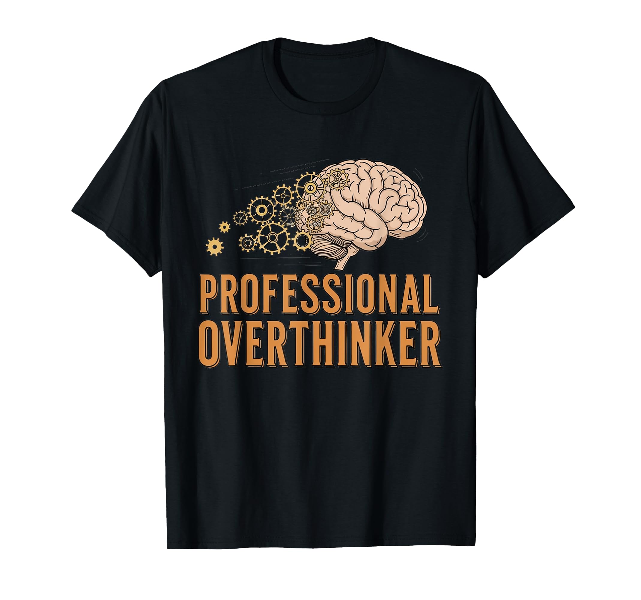 Professional Overthinker Funny Brain T-Shirt - Novelty Apparel for Adults - T-Shirt, Sweatshirt, Hoodie