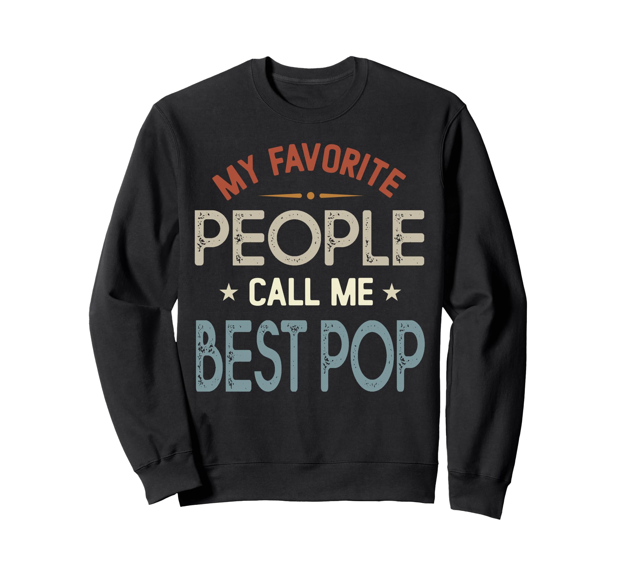 My Favorite People Call Me Best Sweatshirt - Fun Novelty Design Men Women - T-Shirt, Sweatshirt, Hoodie