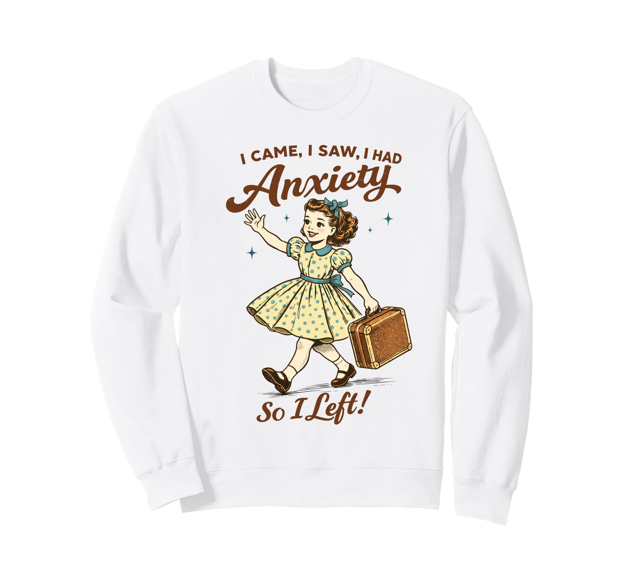 Mental Health Funny I Came Saw I Sweatshirt - Streetwear Style for Adults - T-Shirt, Sweatshirt, Hoodie