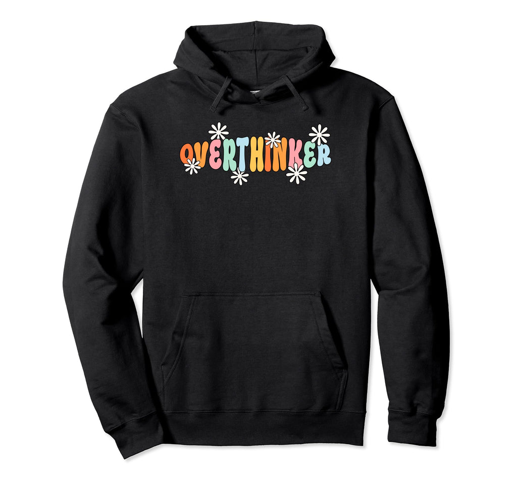 Overthinker Hoodie - Casual Everyday Wear Unisex - T-Shirt, Sweatshirt, Hoodie