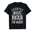 Country Music Beer Why Im Here Western T-Shirt - Unique Graphic Men Women - T-Shirt, Sweatshirt, Hoodie
