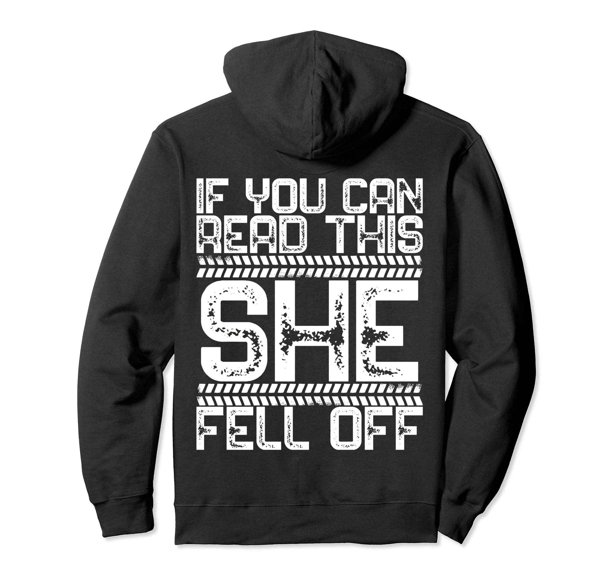 Funny If You Can Read This She Fell Off Hoodie - Trendy Graphic Men Women - T-Shirt, Sweatshirt, Hoodie