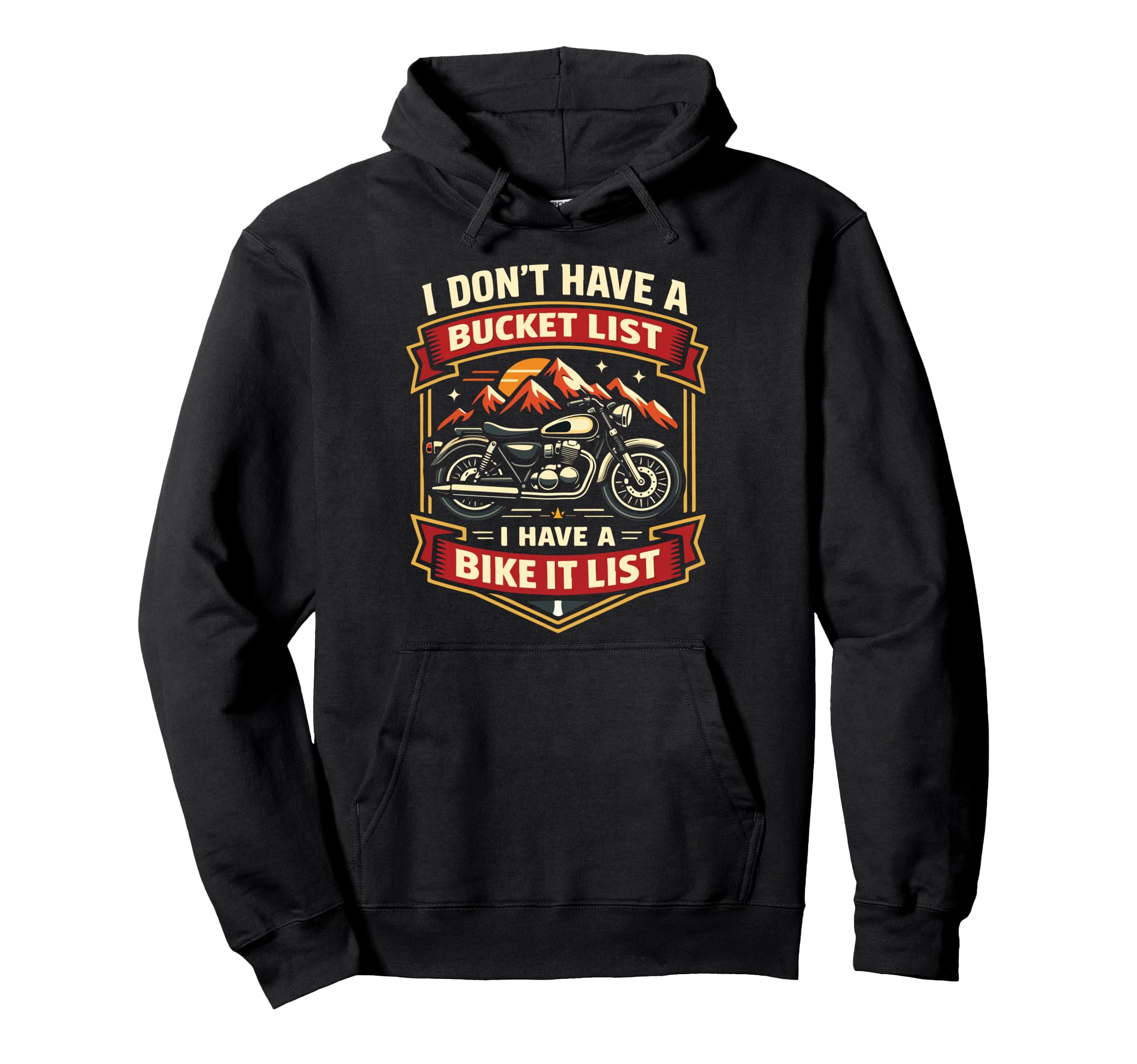 Motorcycle Biker I Dont Have Bucket Hoodie - Trendy Graphic Men Women - T-Shirt, Sweatshirt, Hoodie