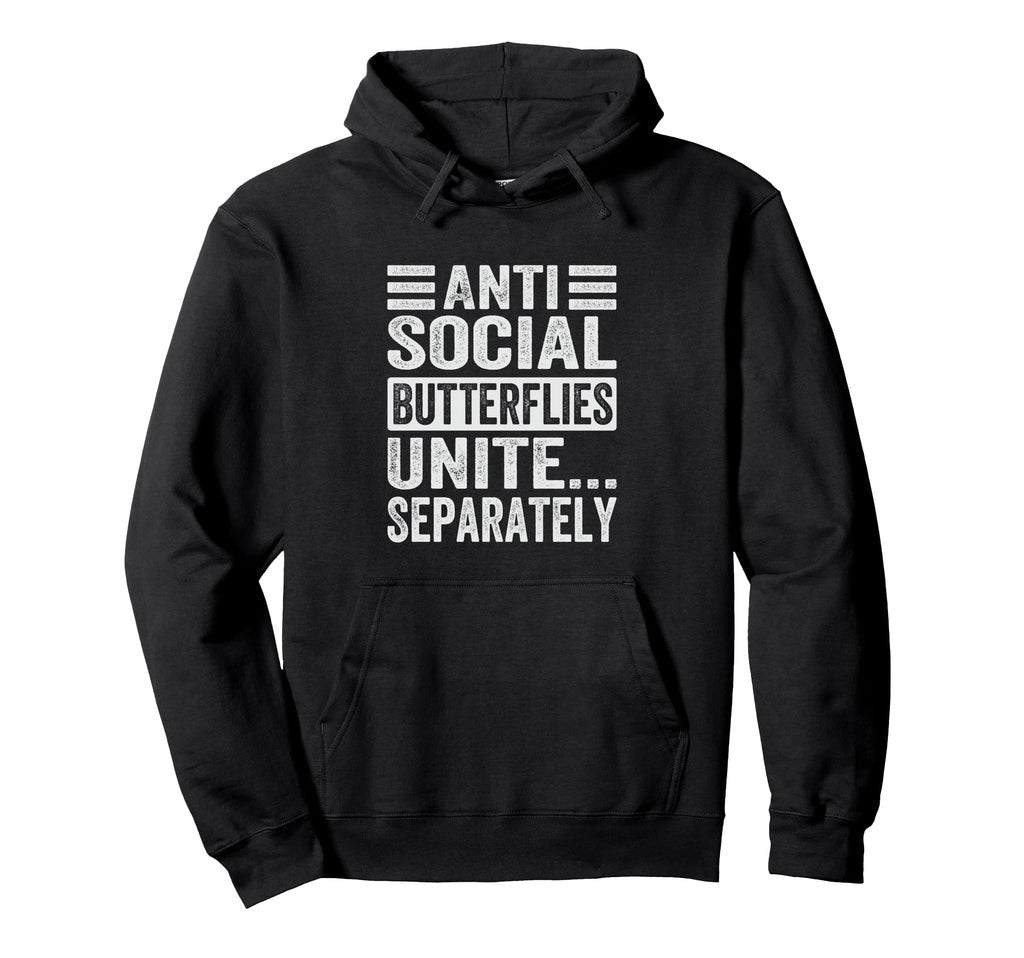 Antisocial Butterflies Unite Separately Hoodie - Trendy Graphic for Adults - T-Shirt, Sweatshirt, Hoodie