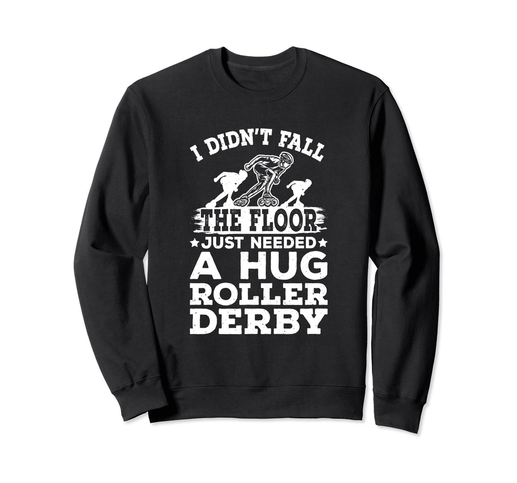 Roller Skater Skates Roller Skating Sweatshirt - Novelty Apparel Men Women - T-Shirt, Sweatshirt, Hoodie